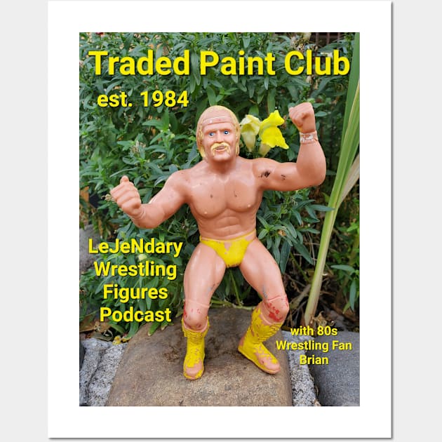 Traded Paint Club est. 1984 S1 Wall Art by LeJeNdary Wrestling Figures